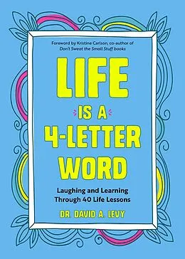 E-Book (epub) Life Is a 4-Letter Word von David A. Levy