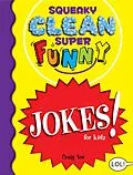 E-Book (epub) Squeaky Clean Super Funny Jokes for Kidz von Craig Yoe