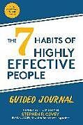 Kartonierter Einband The 7 Habits of Highly Effective People: Guided Journal von Stephen M.R. Covey, Sean Covey