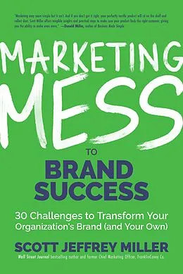 E-Book (epub) Marketing Mess to Brand Success von Scott Jeffrey Miller