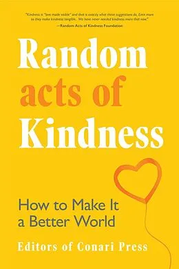 E-Book (epub) Random Acts of Kindness von The Editors of Conari Press