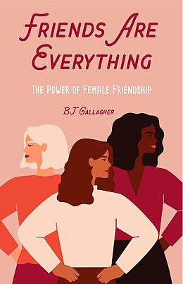 eBook (epub) Friends Are Everything de Bj Gallagher