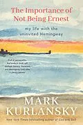 E-Book (epub) The Importance of Not Being Ernest von Mark Kurlansky