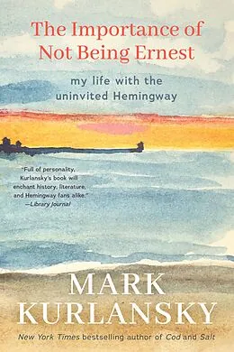 E-Book (epub) The Importance of Not Being Ernest von Mark Kurlansky