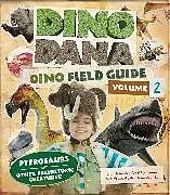 Fester Einband Dino Dana: Dino Field Guide von J.J. Johnson, Colleen Russo Johnson, Christin Simms