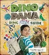Kartonierter Einband (Kt) Dino Dana Dino Activity Guide von J.J. Johnson, Colleen Russo Johnson, Christin Simms