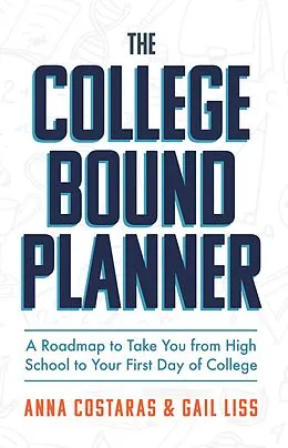 E-Book (epub) The College Bound Planner von Anna Costaras, Gail Liss