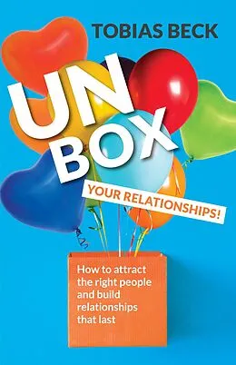 E-Book (epub) Unbox Your Relationships von Tobias Beck