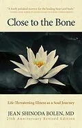 E-Book (epub) Close to the Bone von Jean Shinoda Bolen