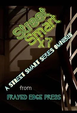 E-Book (epub) Street Smart X 7: A Street Smart Series Omnibus von Fep2022