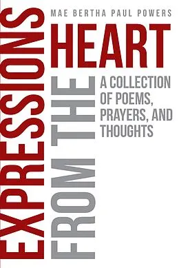 E-Book (epub) Expressions From the Heart von Mae Bertha Paul Powers