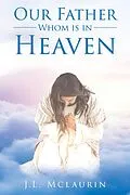 E-Book (epub) Our Father Whom is in Heaven von J. L Mclaurin