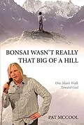 E-Book (epub) Bonsai Wasn't Really That Big Of A Hill von Pat McCool