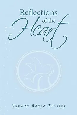 E-Book (epub) Reflections of the Heart von Sandra Reece-Tinsley
