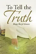 E-Book (epub) To Tell the Truth von Hope Beryl-Green