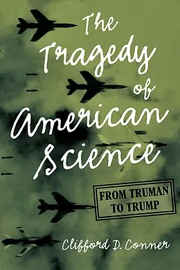 E-Book (epub) The Tragedy of American Science von Clifford D. Conner