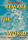 E-Book (epub) Remake the World von Astra Taylor