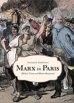E-Book (epub) Marx in Paris, 1871 von Michael Löwy, Olivier Besancenot