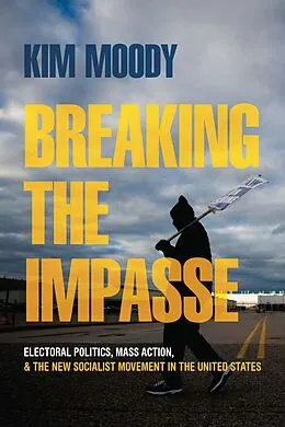 E-Book (epub) Breaking the Impasse von Kim Moody