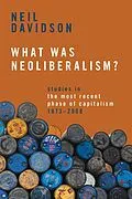 E-Book (epub) What Was Neoliberalism? von Neil Davidson