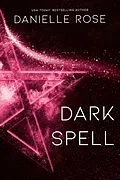 E-Book (epub) Dark Spell von Danielle Rose