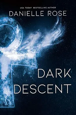 E-Book (epub) Dark Descent von Danielle Rose