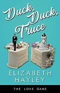 E-Book (epub) Duck, Duck, Truce von Elizabeth Hayley