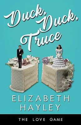 E-Book (epub) Duck, Duck, Truce von Elizabeth Hayley