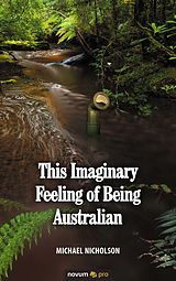 E-Book (epub) This Imaginary Feeling of Being Australian von Michael Nicholson
