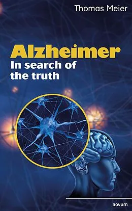 E-Book (epub) Alzheimer - In search of the truth von Thomas Meier