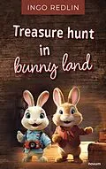 E-Book (epub) Treasure hunt in bunny land von Ingo Redlin