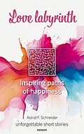 E-Book (epub) Love labyrinth von Astrid F. Schneider