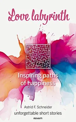 E-Book (epub) Love labyrinth von Astrid F. Schneider
