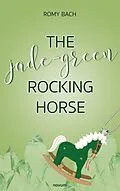 E-Book (epub) The jade-green rocking horse von Romy Bach
