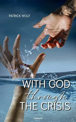 E-Book (epub) With God through the crisis von Patrick Wolf
