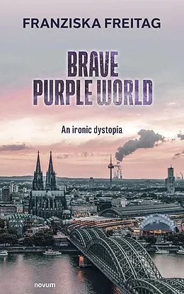 E-Book (epub) Brave Purple World von Franziska Freitag