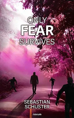 E-Book (epub) Only fear survives von Sebastian Schuster