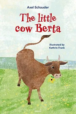 E-Book (epub) The little cow Berta von Axel Schauder