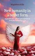 E-Book (epub) New humanity in a better form von Magdalena Kilic