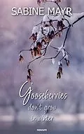 E-Book (epub) Gooseberries don't grow in winter von Sabine Mayr