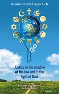 E-Book (epub) Justice in the shadow of the law and in the light of God von Bernhard Willi Engelreich