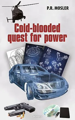 E-Book (epub) Cold-blooded quest for power von P. R. Mosler