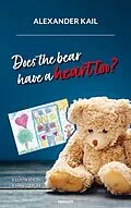 E-Book (epub) Does the bear have a heart too? von Alexander Kail