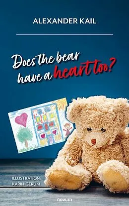 E-Book (epub) Does the bear have a heart too? von Alexander Kail