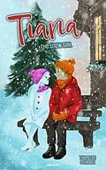 E-Book (epub) Tiana - The Snow Girl von Thorsten Schranz