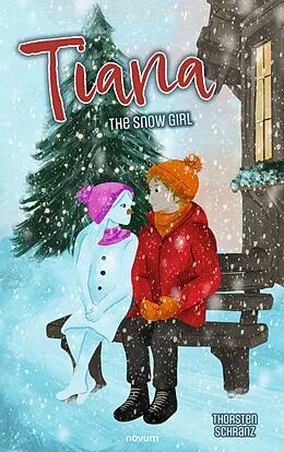E-Book (epub) Tiana - The Snow Girl von Thorsten Schranz