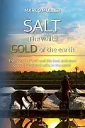 E-Book (epub) Salt - The white gold of the earth von Marco Müller
