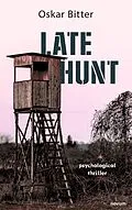 E-Book (epub) Late hunt von Oskar Bitter