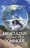 E-Book (epub) The miraculous journey of Dominique von Klaus Porombka