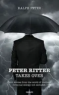 E-Book (epub) Peter Ritter takes over von Ralph Peter